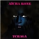 Aïcha Kone - Tchaga